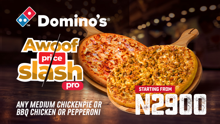 Satisfy Your Taste Buds This May With Domino’s Awoof Price Slash