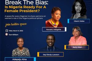 Break The Bias: Is Nigeria Ready For A Female President?