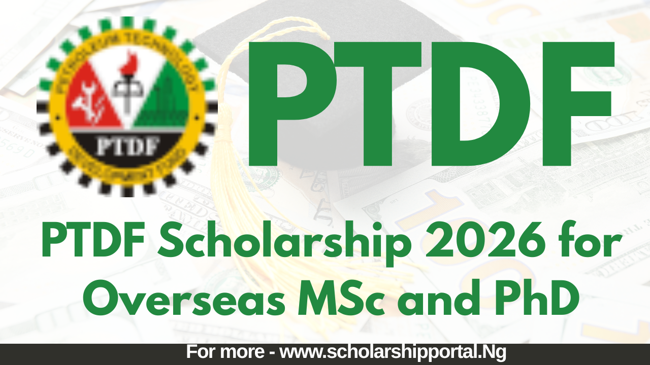 How To Win The 2026 PTDF Overseas Scholarship: A Step-by-Step Guide For Nigerian Students