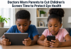 To protect eye health medical experts warn parents to cut children’s screen time